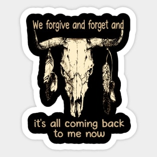 We forgive and forget and it's all coming back to me now Cow Skull Graphic Feathers Musics Sticker